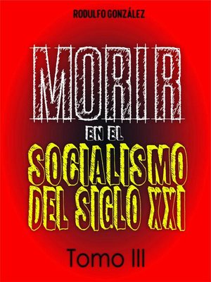 cover image of Morir en el Socialismo del Siglo XXI